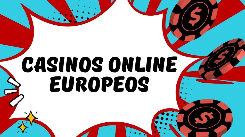 Casinos Online Europeos Tu Guía Completa para Jugar y Ganar 838874221 Casinos Online Europeos Tu Guía Completa para Jugar y Ganar 838874221
