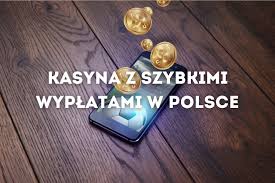 Kasyno z szybkie wypłaty – Graj i ciesz się natychmiastowymi wypłatami!