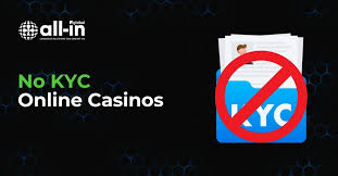No KYC Online Casinos A Comprehensive Guide