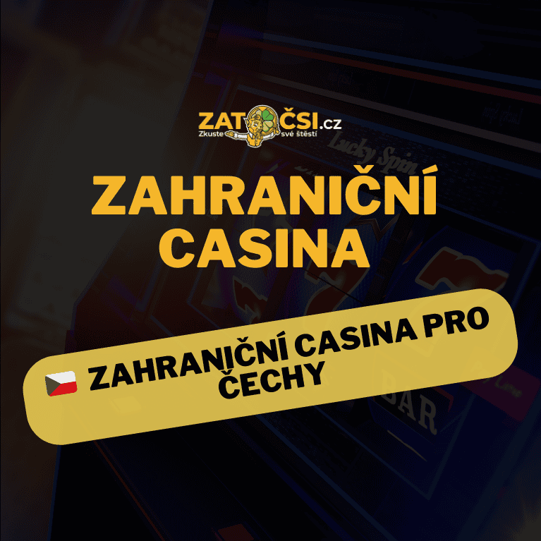 Zahraniční casina pro české hráče - Vybírejte s rozumem