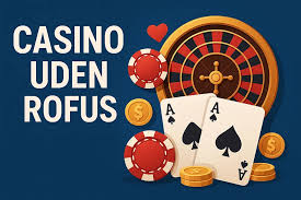 Casino Uden Rufus Dansk Din Guide til Spil uden Begrænsninger Casino Uden Rufus Dansk Din Guide til Spil uden Begrænsninger