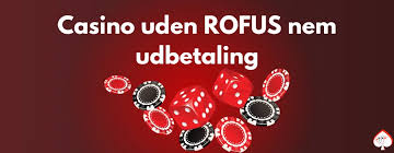 Casinoer Uden Om RoFUS Bedste Alternativer til Online Spil