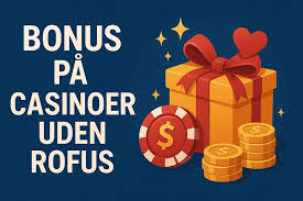 Casinoer Uden RoFUS Din Guide til Spiloplevelser uden Begrænsninger Casinoer Uden RoFUS Din Guide til Spiloplevelser uden Begrænsninger